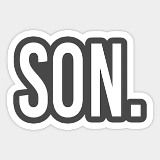 A shirt for you.. SON. Sticker